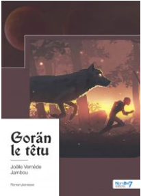Gorän le têtu de Joëlle Vernède Jambou