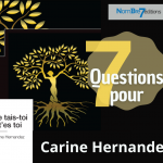 Les 7 questions à Carine Hernandez