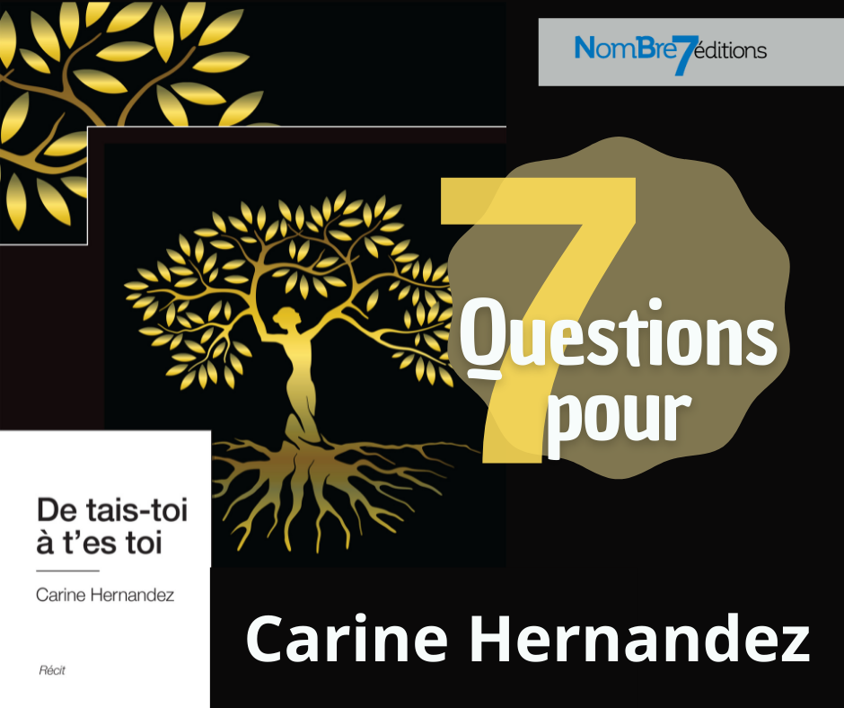 Les 7 questions à Carine Hernandez