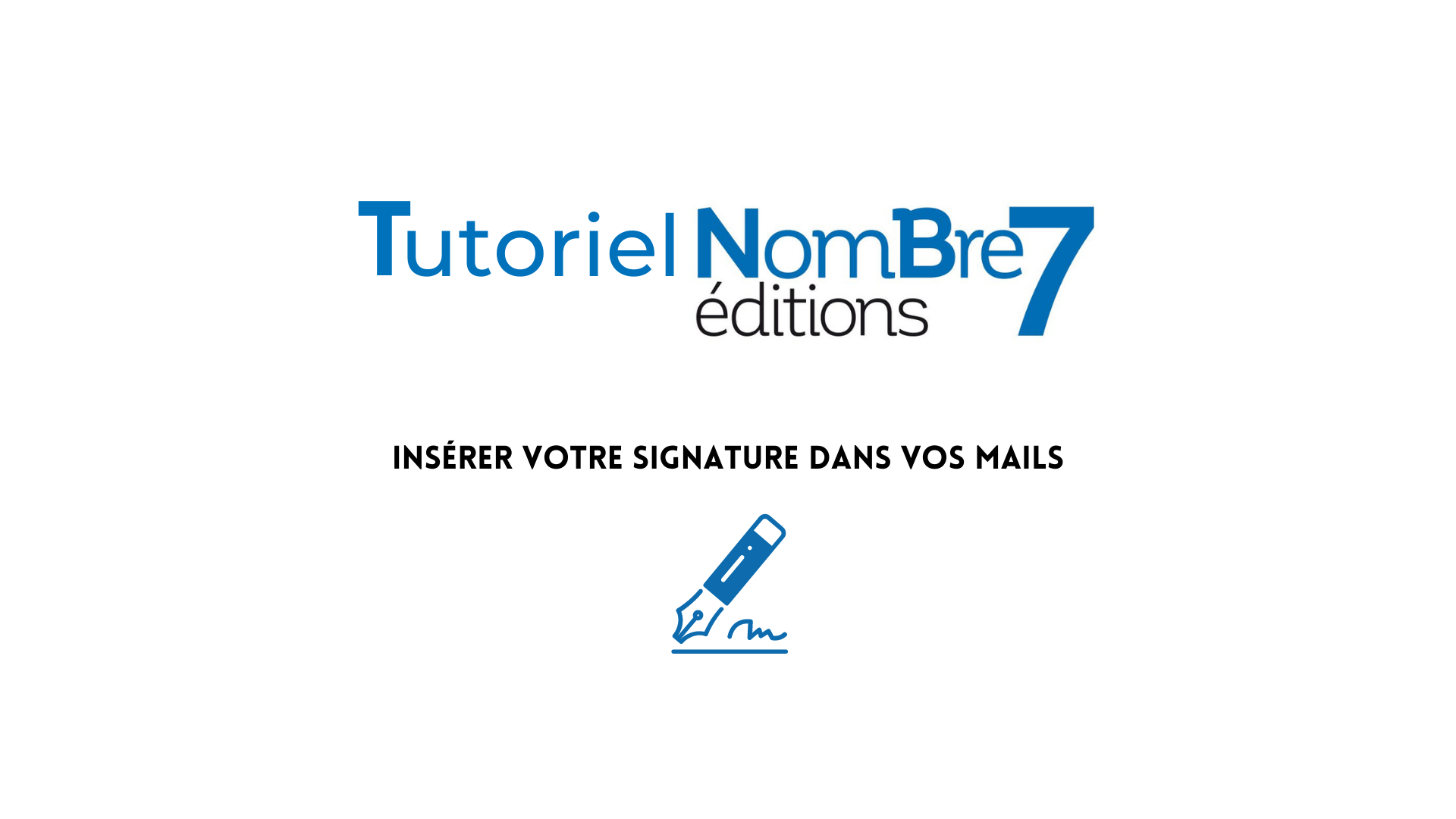 Tutoriel : insérer une signature auteur dans vos mails