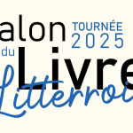 Tournée 2025 Litterroirs : 6 salons partout en France