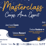 Masterclass – Corps, Âme, Esprit